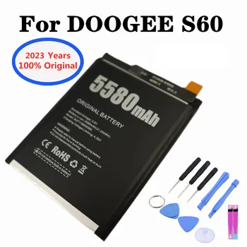2023 Години 100% оригинална батерия за DOOGEE S60 5580mAh резервна батерия BAT17S605580 Батерии за смарт телефони Bateria + Инструменти